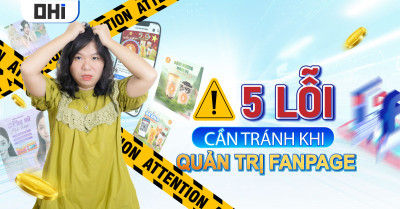 5 lỗi thường gặp khi quản trị Fanpage