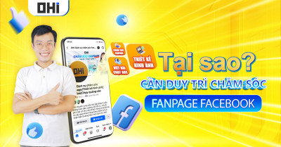 Tại sao cần duy trì hoạt động chăm sóc Fanpage?