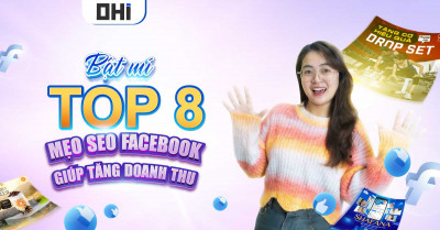 Bật mí TOP 8 mẹo SEO Facebook cực hay tăng doanh số bán hàng