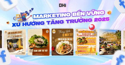 Marketing bền vững: Xu hướng tăng trưởng bền vững cho doanh nghiệp 2025