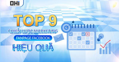 TOP 09 CHIẾN LƯỢC MARKETING CHO FANPAGE FACEBOOK HIỆU QUẢ