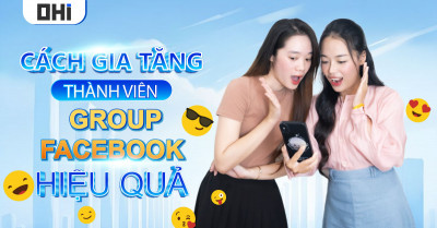 CÁCH GIA TĂNG THÀNH VIÊN GROUP FACEBOOK HIỆU QUẢ