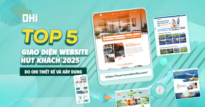 Top 5 giao diện Website hút khách do OHI thiết kế & xây dựng
