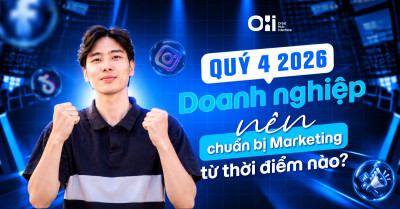 Qúy 4 2026 - Doanh nghiệp nên chuẩn bị Marketing từ thời điểm nào?