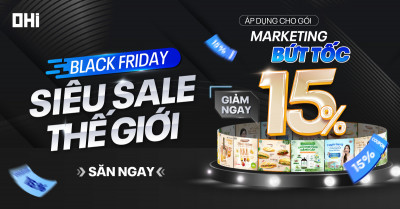 Black Friday siêu sale - ưu đãi cực chất từ nhà OHI