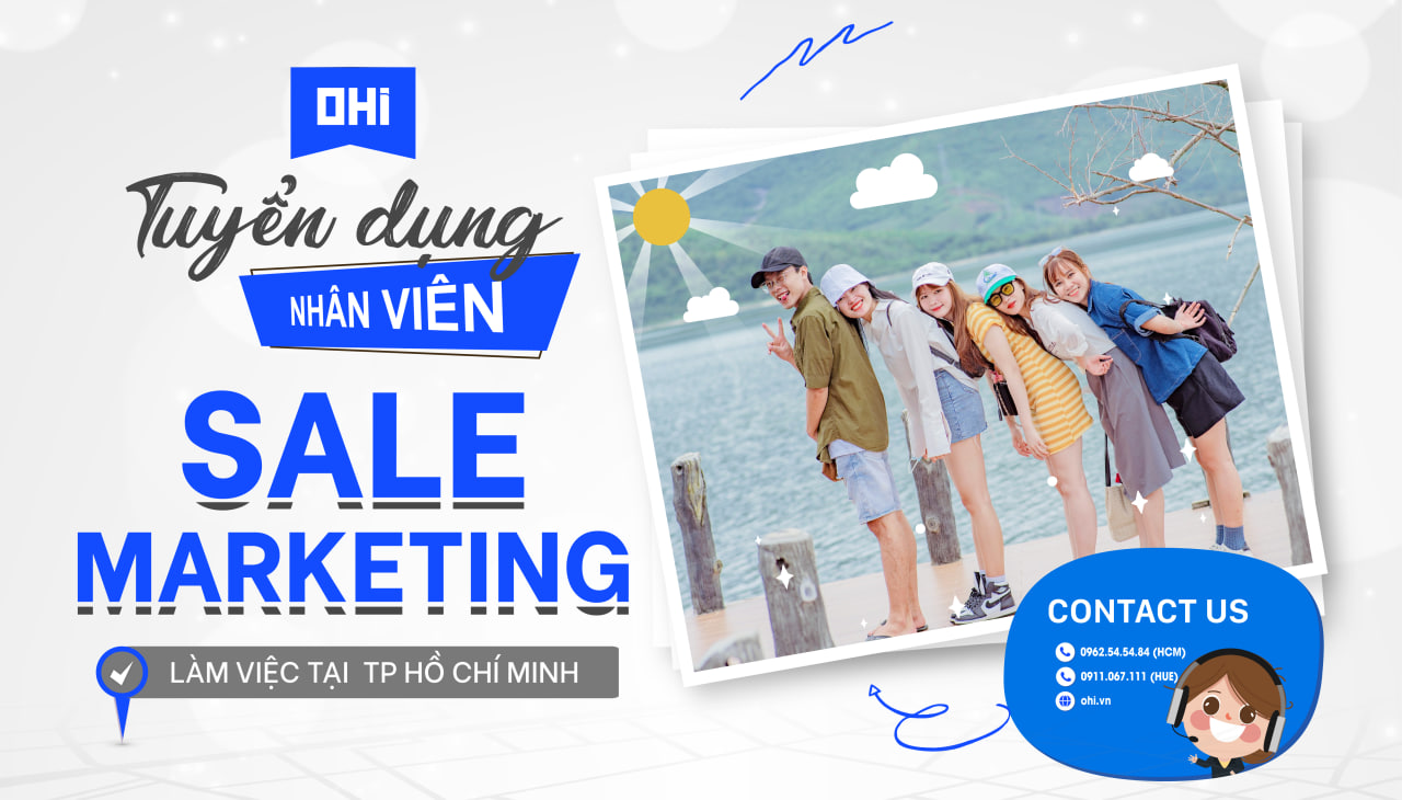 [TUYỂN DỤNG THÁNG 10] Nhân viên Sale Marketing - Làm việc tại Hồ Chí Minh